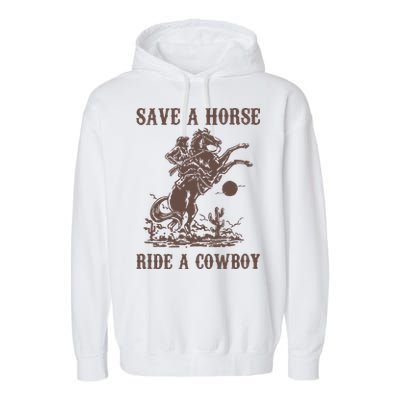 Retro Save A Horse Ride A Cowboy Country Music Garment-Dyed Fleece Hoodie