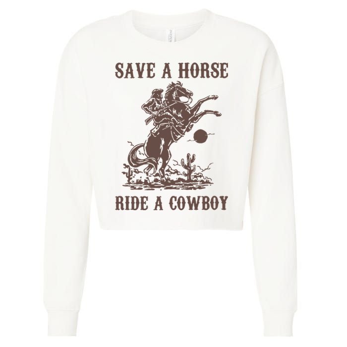 Retro Save A Horse Ride A Cowboy Country Music Cropped Pullover Crew