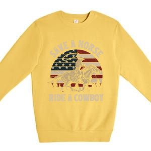 Retro Save A Horse Ride A Cow Riding Horse Rodeo Usa Flag Gift Premium Crewneck Sweatshirt