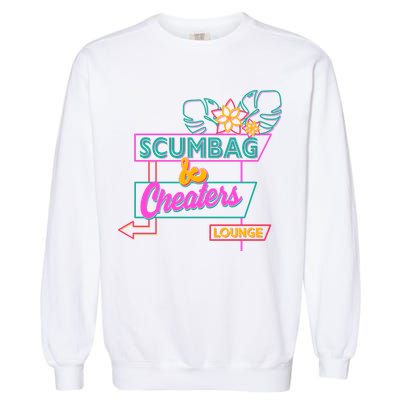 Retro Scumbag And Cheater Lounge Neon Sign Garment-Dyed Sweatshirt