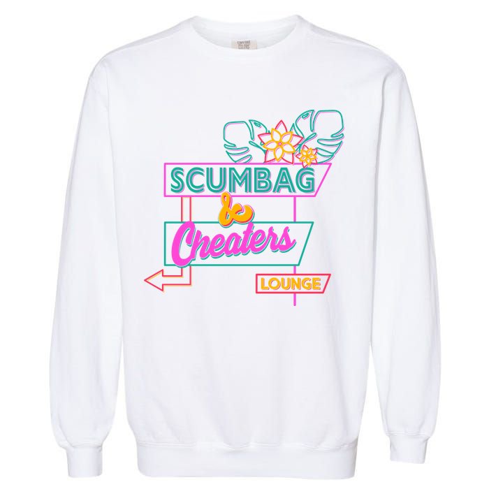 Retro Scumbag And Cheater Lounge Neon Sign Garment-Dyed Sweatshirt