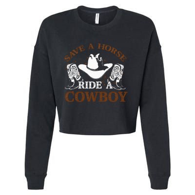 retro Save A Horse Ride A Cowboy  Cropped Pullover Crew