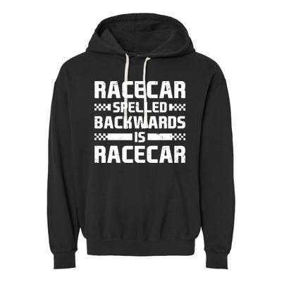 Racecar Spelled Backwards Is Racecar Garment-Dyed Fleece Hoodie
