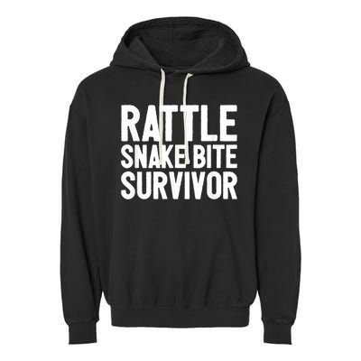 Rattle Snake Bite Survivor Rattlesnake Hospital Garment-Dyed Fleece Hoodie