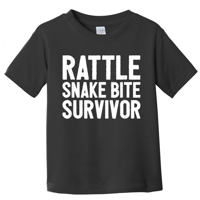 Rattle Snake Bite Survivor Rattlesnake Hospital Toddler T-Shirt