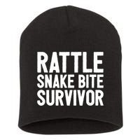 Rattle Snake Bite Survivor Rattlesnake Hospital Short Acrylic Beanie