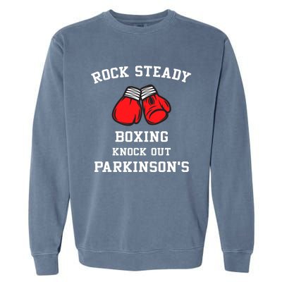 Rock Steady Boxing Knock Out Parkinsons Garment-Dyed Sweatshirt