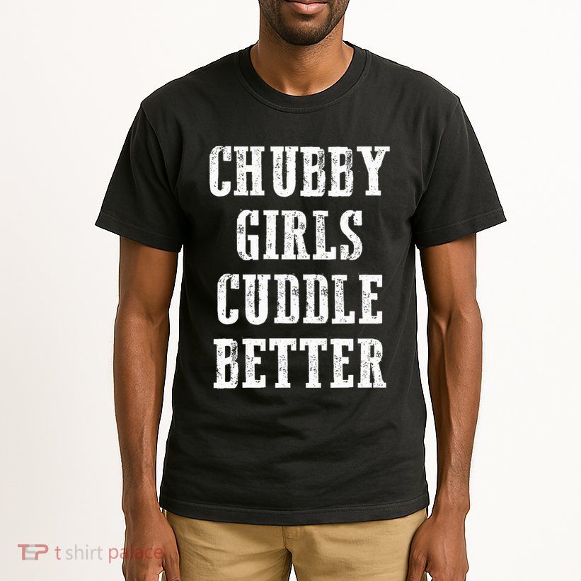 retro SSBBW BBW Lover Chubby Cuddle Better Tall T-Shirt