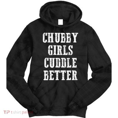 retro SSBBW BBW Lover Chubby Cuddle Better Tie Dye Hoodie