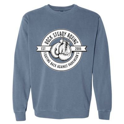 Rock Steady Boxing Fighting Back Against Parkinson Est 2006 Garment-Dyed Sweatshirt