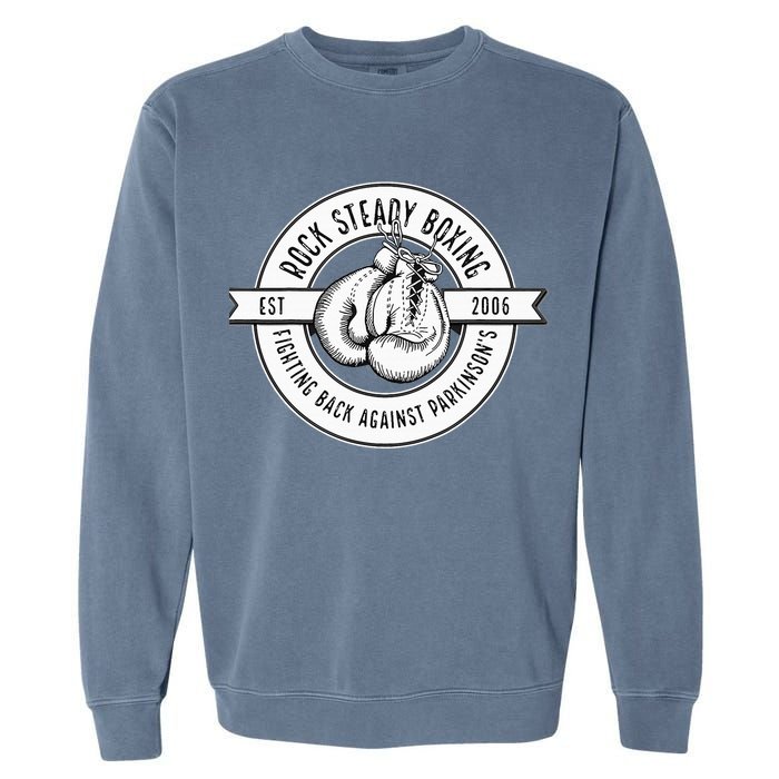 Rock Steady Boxing Fighting Back Against Parkinson Est 2006 Garment-Dyed Sweatshirt