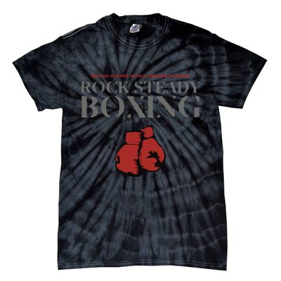 Rock Steady Boxing Gloves With A Greater Purpose Parkinsons Tie-Dye T-Shirt