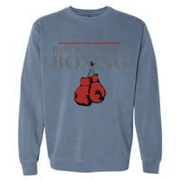 Rock Steady Boxing Gloves With A Greater Purpose Parkinsons Garment-Dyed Sweatshirt