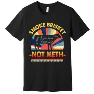 Retro Smoke Brisket Not Mesh For A Smoke Brisket Not Meth Premium T-Shirt