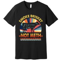 Retro Smoke Brisket Not Mesh For A Smoke Brisket Not Meth Premium T-Shirt