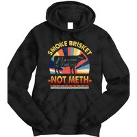 Retro Smoke Brisket Not Mesh For A Smoke Brisket Not Meth Tie Dye Hoodie