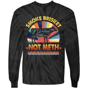 Retro Smoke Brisket Not Mesh For A Smoke Brisket Not Meth Tie-Dye Long Sleeve Shirt