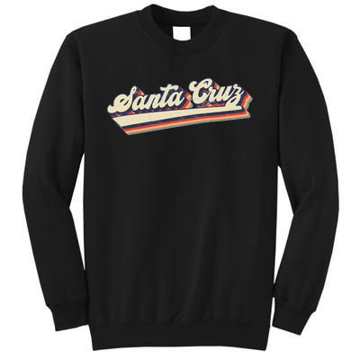 Retro Santa Cruz California Saying Surfer Sweatshirt