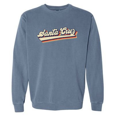 Retro Santa Cruz California Saying Surfer Garment-Dyed Sweatshirt