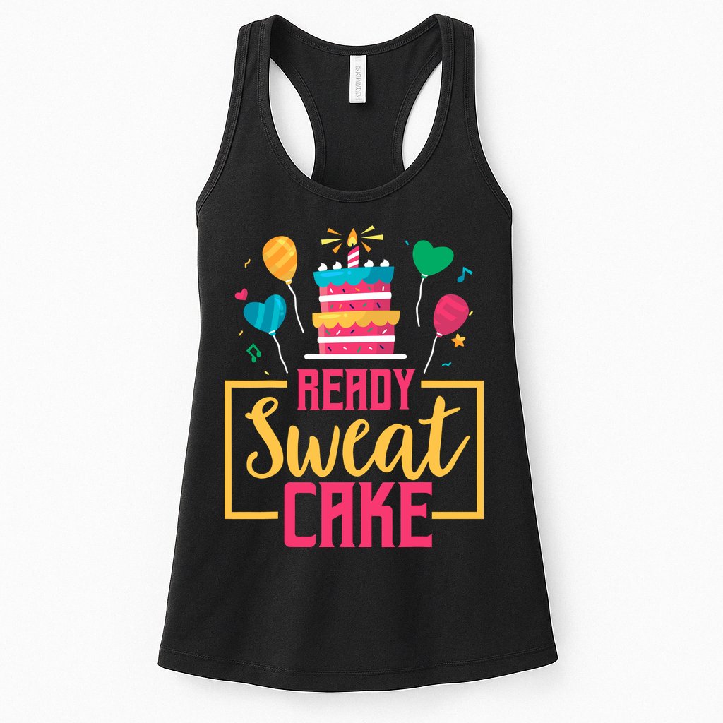 Ready Sweat Cake Wo Gym Fitness Workout Birthday Gift Womens Tank Top