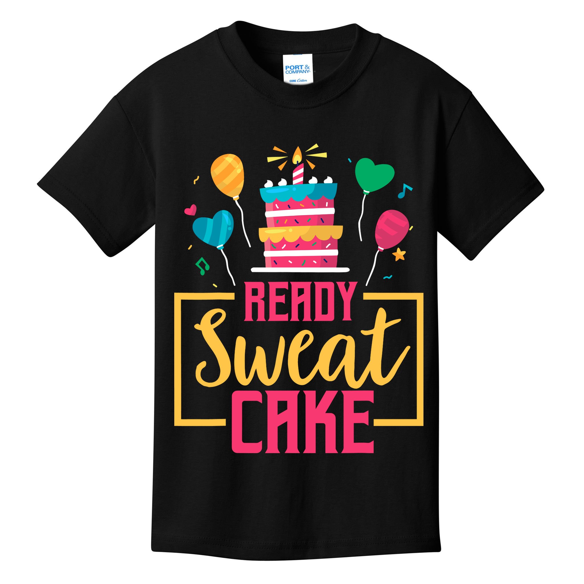 Ready Sweat Cake Wo Gym Fitness Workout Birthday Gift Kids T-Shirt