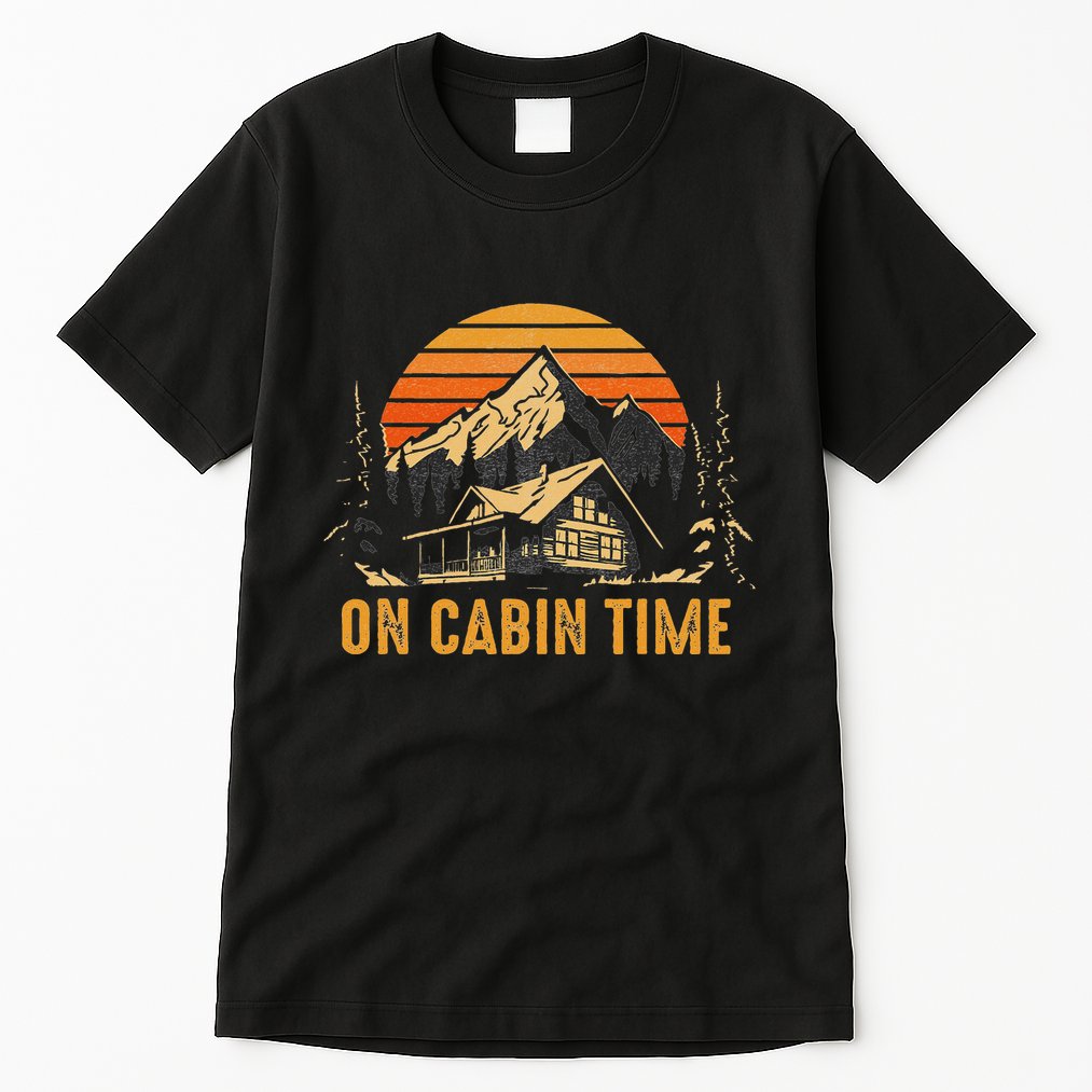 Retro Sunset Cabin Life Camping On Cabin Time Outdoor Tall T-Shirt
