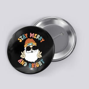 Retro Santa Claus Stay Merry And Bright Groovy Christmas Button