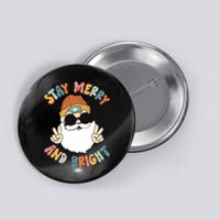 Retro Santa Claus Stay Merry And Bright Groovy Christmas Button