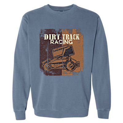 Retro Sprint Car Dirt Track Racing Race Motorsport Fan Gift Garment-Dyed Sweatshirt