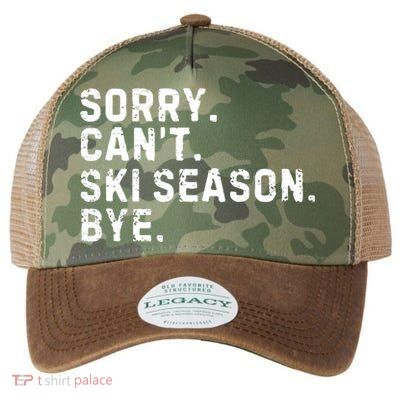 Retro Sorry Can’T Ski Season Bye Funny Skiing Lover Saying Gift Legacy Tie Dye Trucker Hat