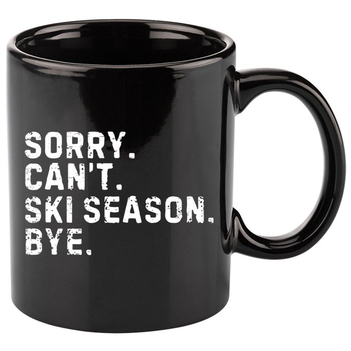 Retro Sorry Can’T Ski Season Bye Funny Skiing Lover Saying Gift 11oz C Handle Ceramic Mug