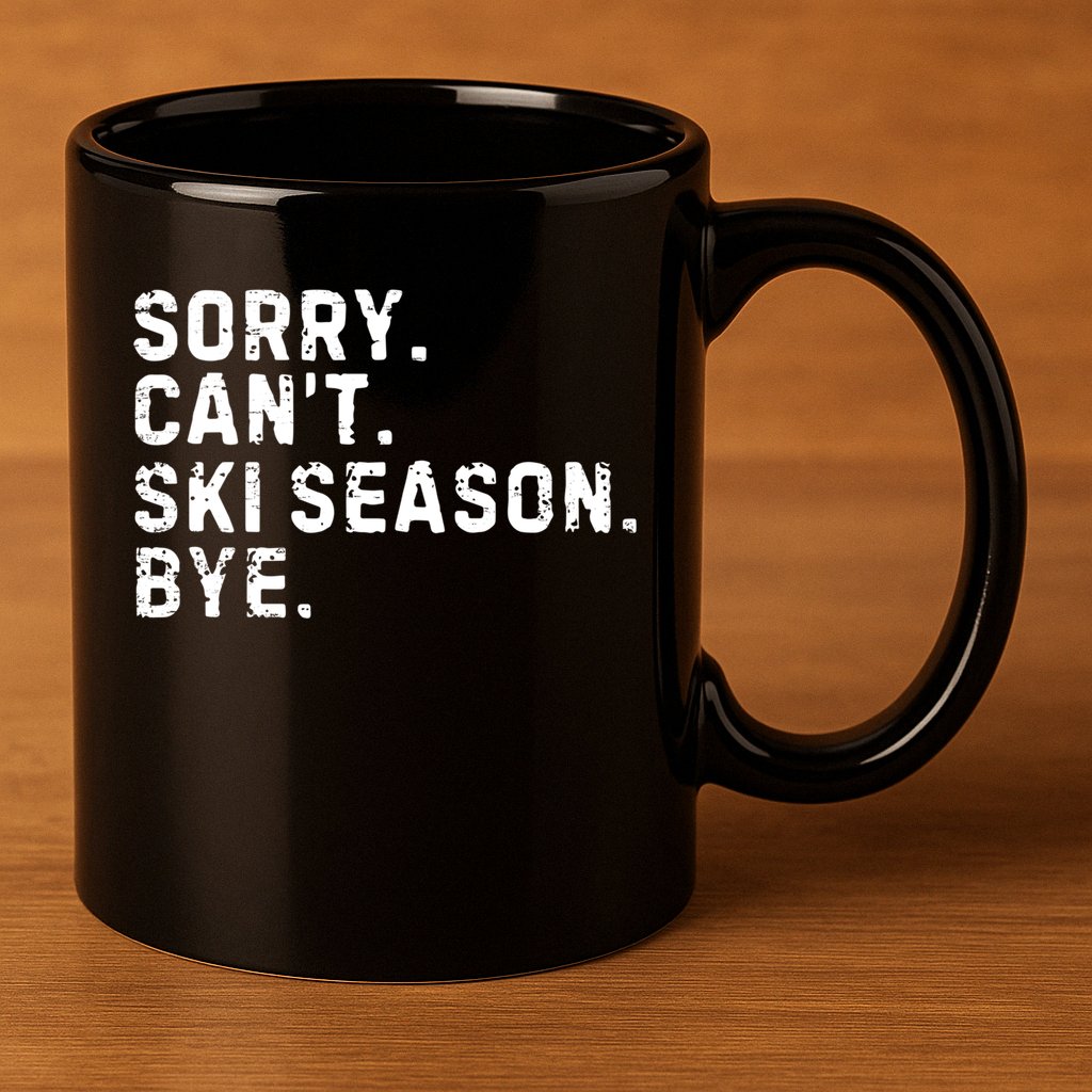 Retro Sorry Can’T Ski Season Bye Funny Skiing Lover Saying Gift 11oz C Handle Ceramic Mug