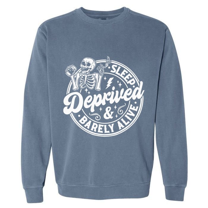 Retro Sleep Deprived Barely Alive Funny Skeleton Halloween Garment-Dyed Sweatshirt