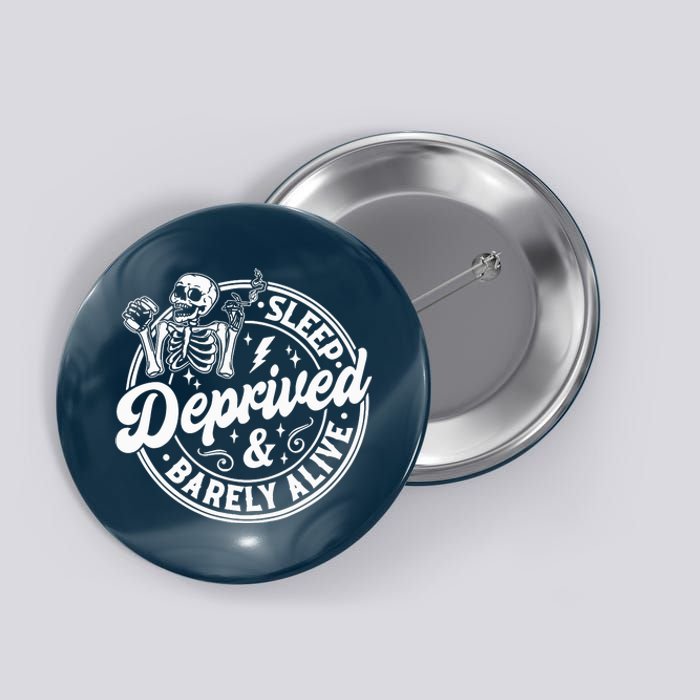 Retro Sleep Deprived Barely Alive Funny Skeleton Halloween Button