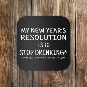 Resolution Stop Drinking Funny New Years Eve Coaster