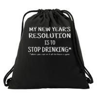 Resolution Stop Drinking Funny New Years Eve Drawstring Bag