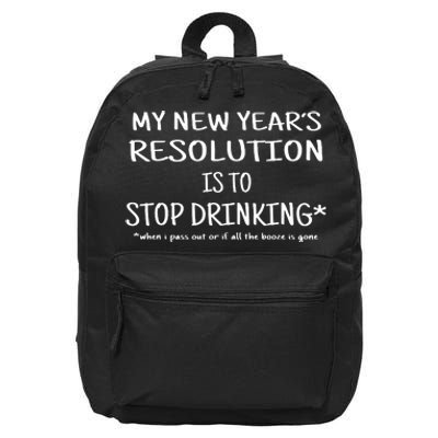 Resolution Stop Drinking Funny New Years Eve 16 in Basic Backpack