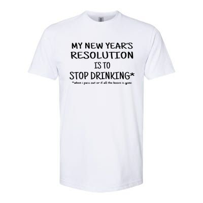 Resolution Stop Drinking Funny New Years Eve Softstyle CVC T-Shirt