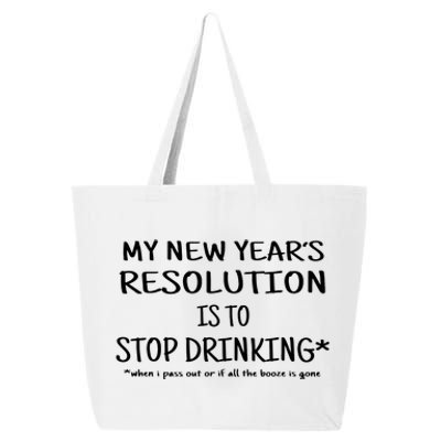 Resolution Stop Drinking Funny New Years Eve 25L Jumbo Tote