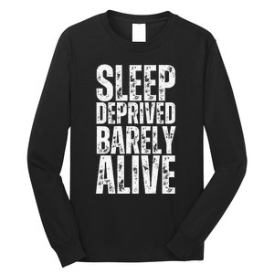 Retro Sleep Deprived Barely Alive Funny Halloween Long Sleeve Shirt