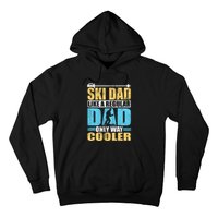 Retro Ski Dad Like A Regular Dad Only Way Cooler Sport Skiing Gift Skier Lover Hoodie