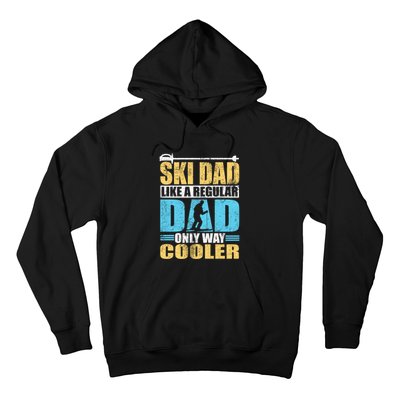 Retro Ski Dad Like A Regular Dad Only Way Cooler Sport Skiing Gift Skier Lover Hoodie