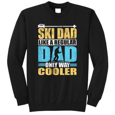 Retro Ski Dad Like A Regular Dad Only Way Cooler Sport Skiing Gift Skier Lover Sweatshirt