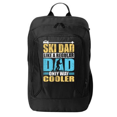 Retro Ski Dad Like A Regular Dad Only Way Cooler Sport Skiing Gift Skier Lover City Backpack