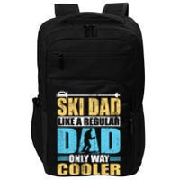 Retro Ski Dad Like A Regular Dad Only Way Cooler Sport Skiing Gift Skier Lover Impact Tech Backpack