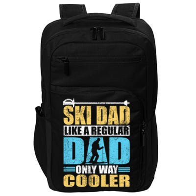 Retro Ski Dad Like A Regular Dad Only Way Cooler Sport Skiing Gift Skier Lover Impact Tech Backpack