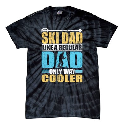 Retro Ski Dad Like A Regular Dad Only Way Cooler Sport Skiing Gift Skier Lover Tie-Dye T-Shirt