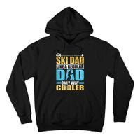 Retro Ski Dad Like A Regular Dad Only Way Cooler Sport Skiing Gift Skier Lover Tall Hoodie