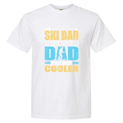 Retro Ski Dad Like A Regular Dad Only Way Cooler Sport Skiing Gift Skier Lover Garment-Dyed Heavyweight T-Shirt