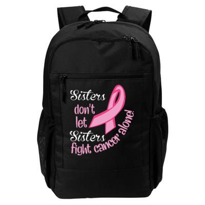 Retro Sisters DonT Let Sisters Fight Alone Breast Cancer Daily Commute Backpack